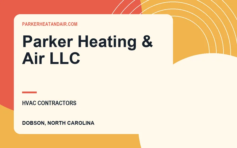 Parker Heating & Air LLC in Dobson, North Carolina