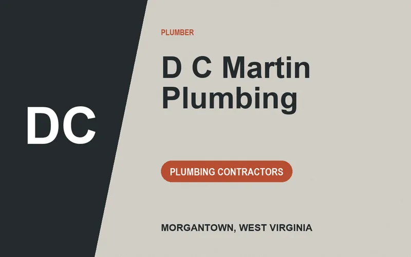 D C Martin Plumbing in Morgantown, West Virginia