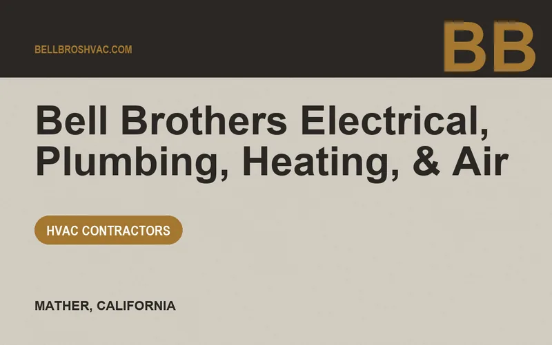 Bell Brothers Electrical, Plumbing, Heating, & Air in Mather, California