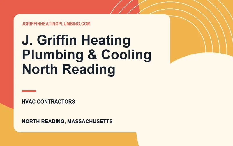J. Griffin Heating Plumbing & Cooling North Reading in North Reading, Massachusetts