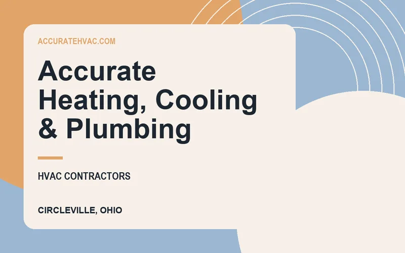 Accurate Heating, Cooling & Plumbing in Circleville, Ohio