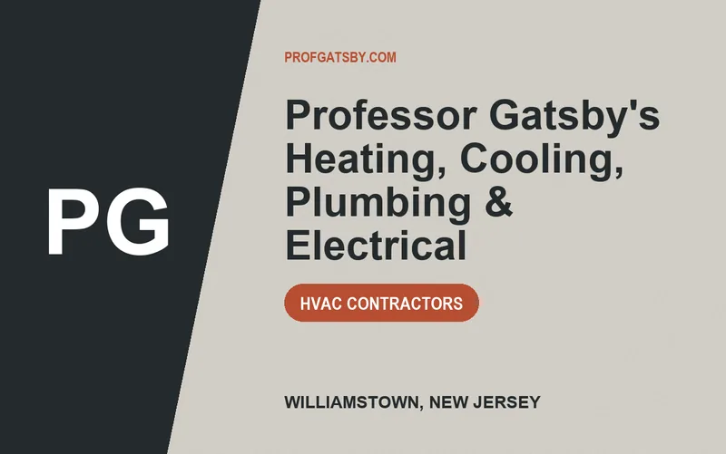 Professor Gatsby's Heating, Cooling, Plumbing & Electrical in Williamstown, New Jersey