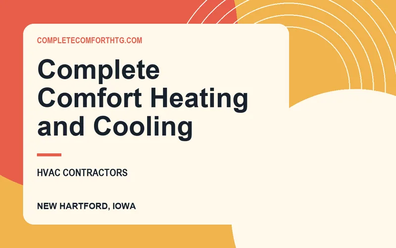 Complete Comfort Heating and Cooling in New Hartford, Iowa