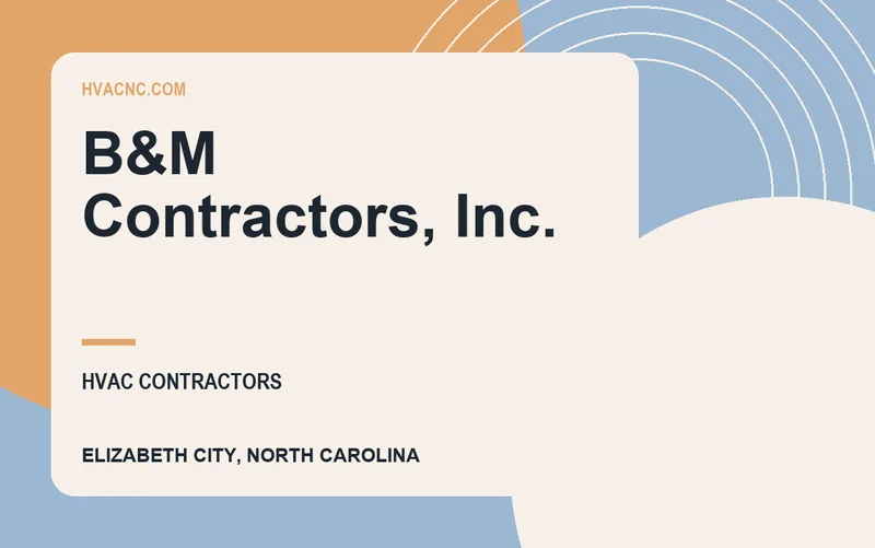 B&M Contractors, Inc. in Elizabeth City, North Carolina