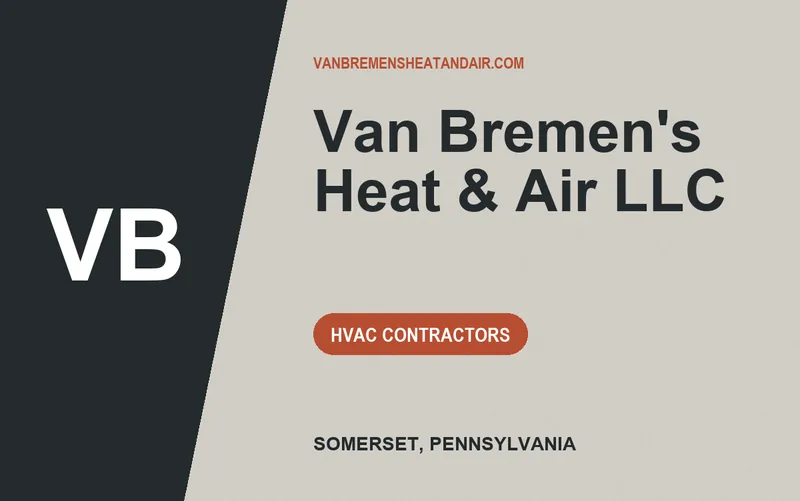 Van Bremen's Heat & Air LLC in Somerset, Pennsylvania