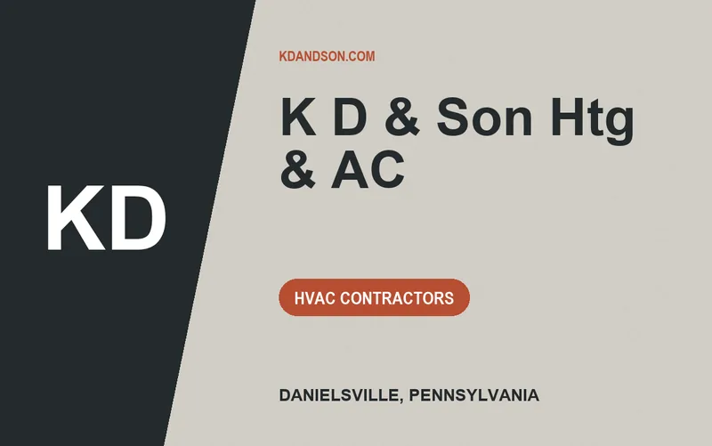 K D & Son Htg & AC in Danielsville, Pennsylvania