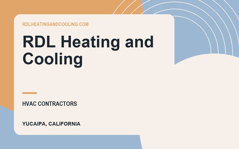 RDL Heating and Cooling in Yucaipa, California