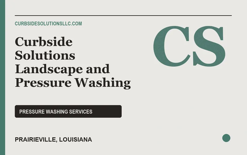 Curbside Solutions Landscape and Pressure Washing in Prairieville, Louisiana