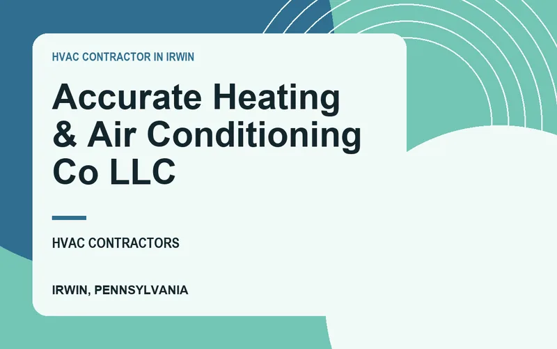 Accurate Heating & Air Conditioning Co LLC in Irwin, Pennsylvania
