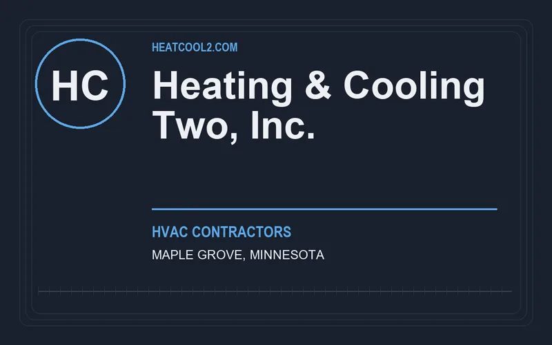 Heating & Cooling Two, Inc. in Maple Grove, Minnesota
