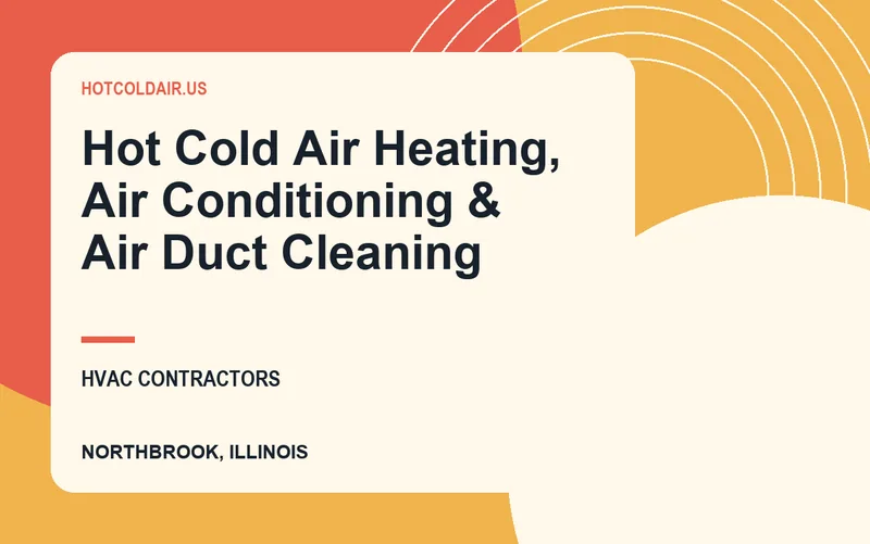 Hot Cold Air Heating, Air Conditioning & Air Duct Cleaning in Northbrook, Illinois