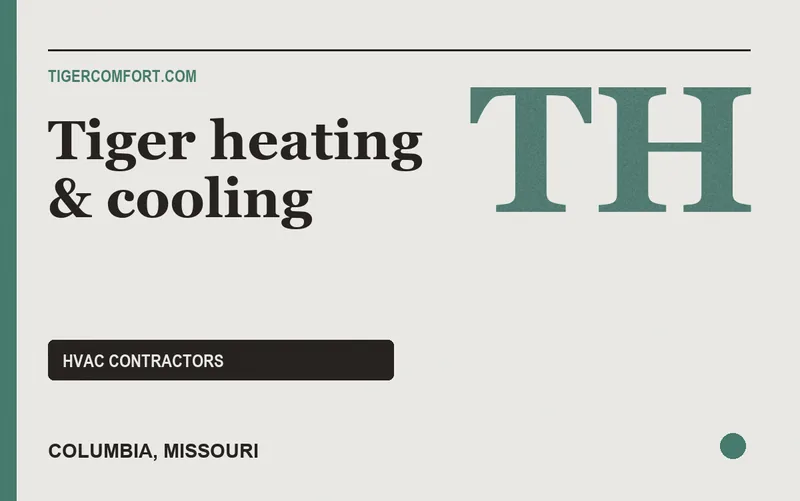 Tiger heating & cooling in Columbia, Missouri