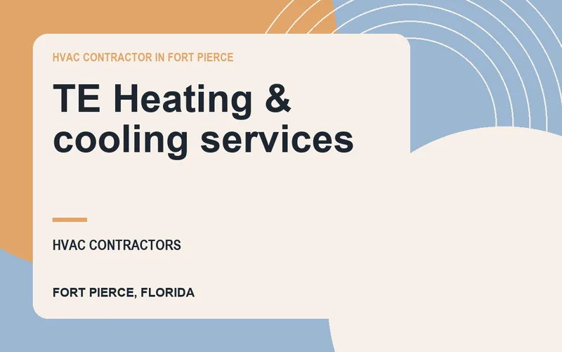 TE Heating & cooling services in Fort Pierce, Florida