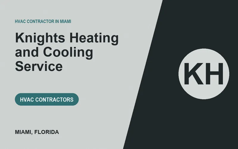 Knights Heating and Cooling Service in Miami, Florida