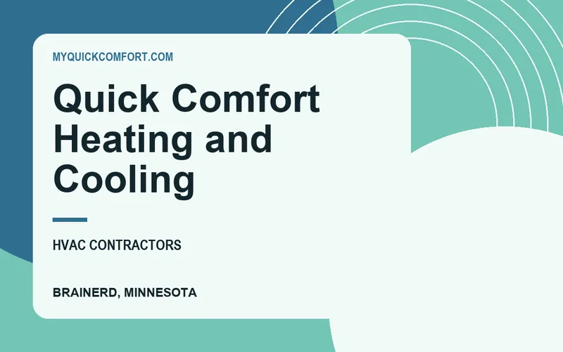 Quick Comfort Heating and Cooling in Brainerd, Minnesota