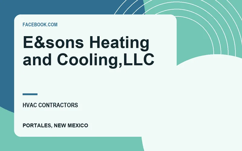 E&sons Heating and Cooling,llc in Portales, New Mexico