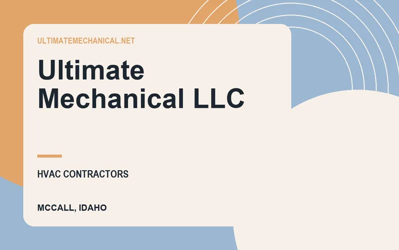 Ultimate Mechanical LLC in McCall, Idaho