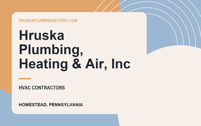 Hruska Plumbing, Heating & Air, Inc in Homestead, Pennsylvania