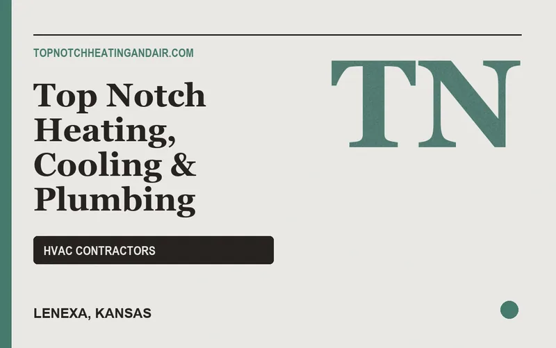 Top Notch Heating, Cooling & Plumbing in Lenexa, Kansas