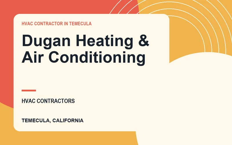 Dugan Heating & Air Conditioning in Temecula, California