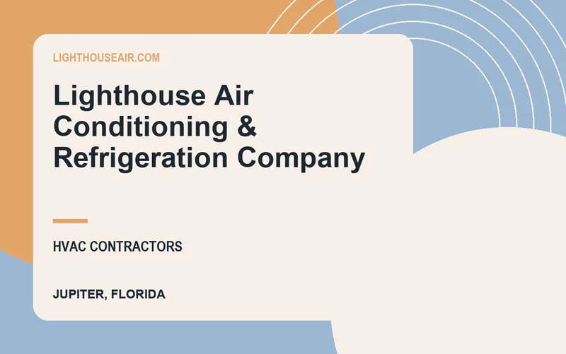 Lighthouse Air Conditioning & Refrigeration Company in Jupiter, Florida