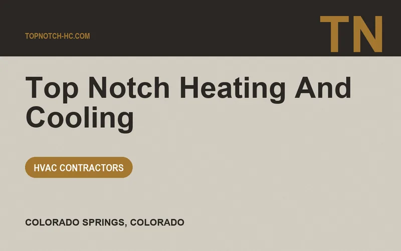 Top Notch Heating And Cooling in Colorado Springs, Colorado