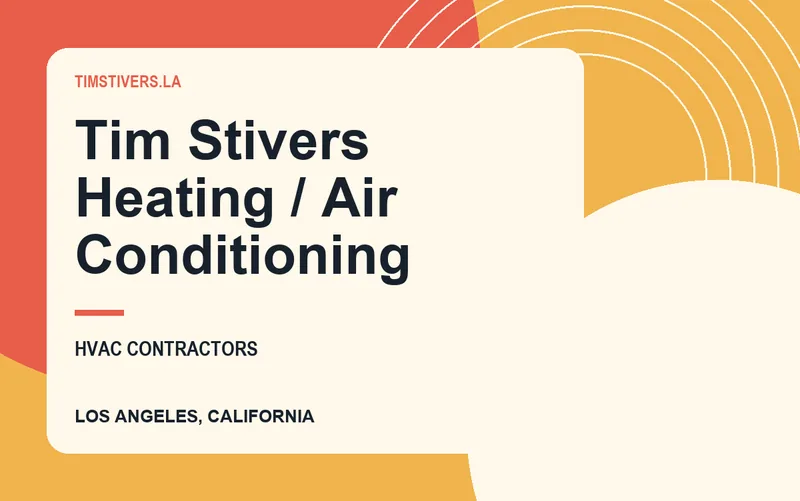 Tim Stivers Heating / Air Conditioning in Los Angeles, California