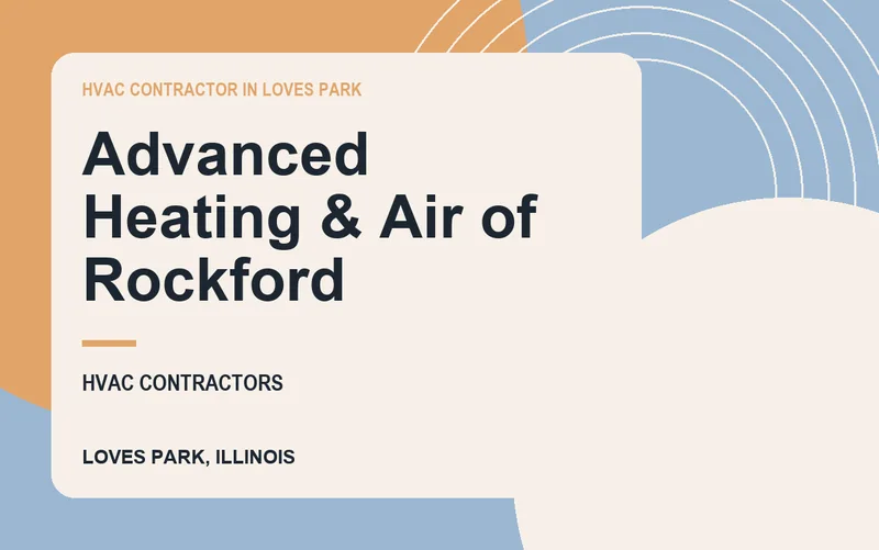 Advanced Heating & Air of Rockford in Loves Park, Illinois