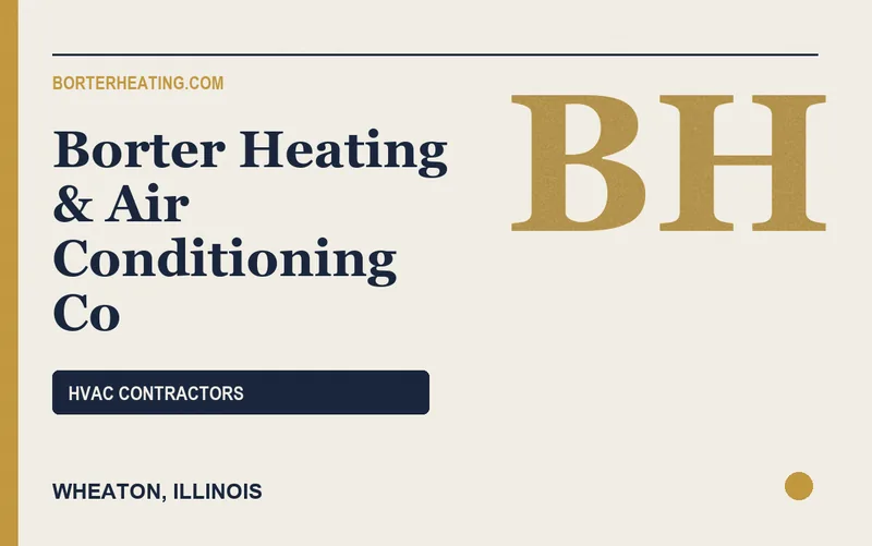Borter Heating & Air Conditioning Co in Wheaton, Illinois