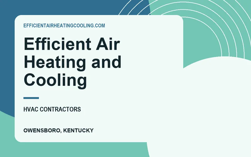 Efficient Air Heating and Cooling in Owensboro, Kentucky