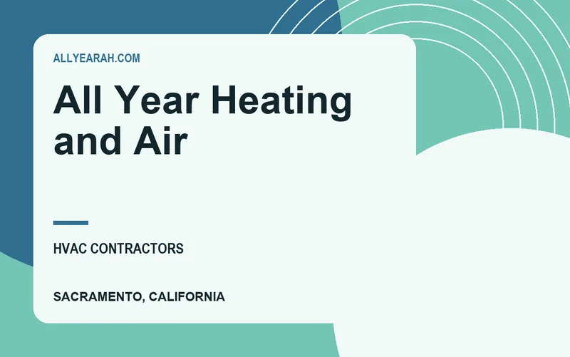 All Year Heating and Air in Sacramento, California