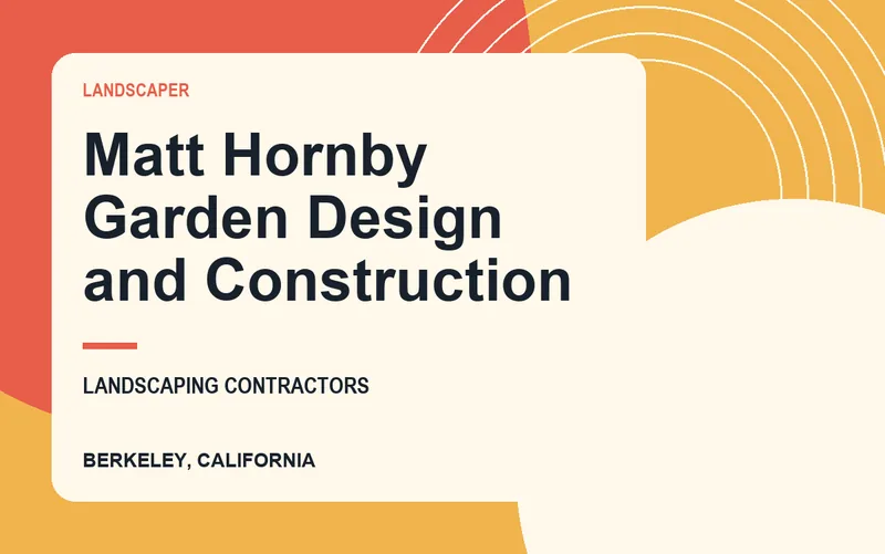Matt Hornby Garden Design and Construction in Berkeley, California