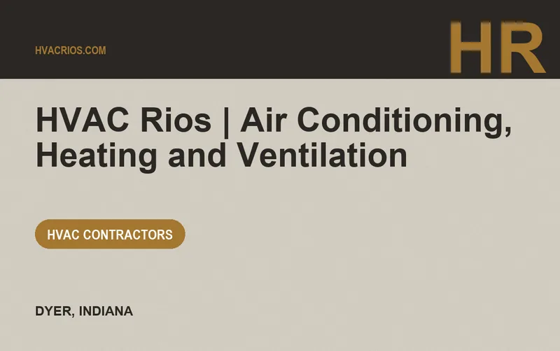 HVAC Rios | Air Conditioning, Heating and Ventilation in Dyer, Indiana
