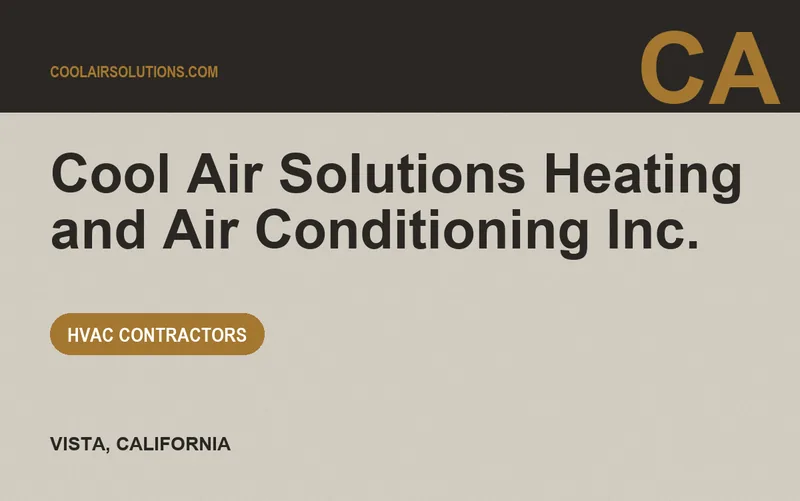 Cool Air Solutions Heating and Air Conditioning Inc. in Vista, California