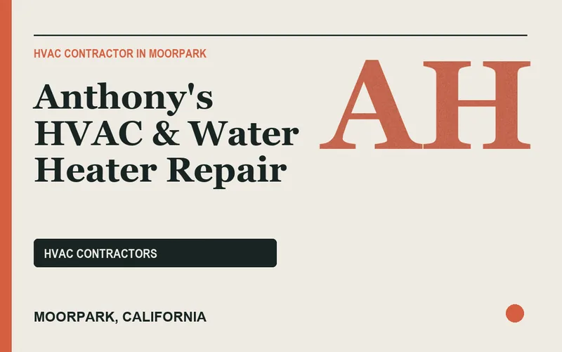 Anthony's HVAC & Water Heater Repair in Moorpark, California