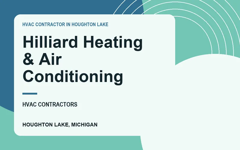 Hilliard Heating & Air Conditioning in Houghton Lake, Michigan