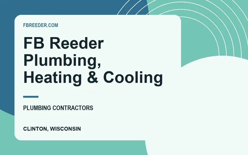 FB Reeder Plumbing, Heating & Cooling in Clinton, Wisconsin