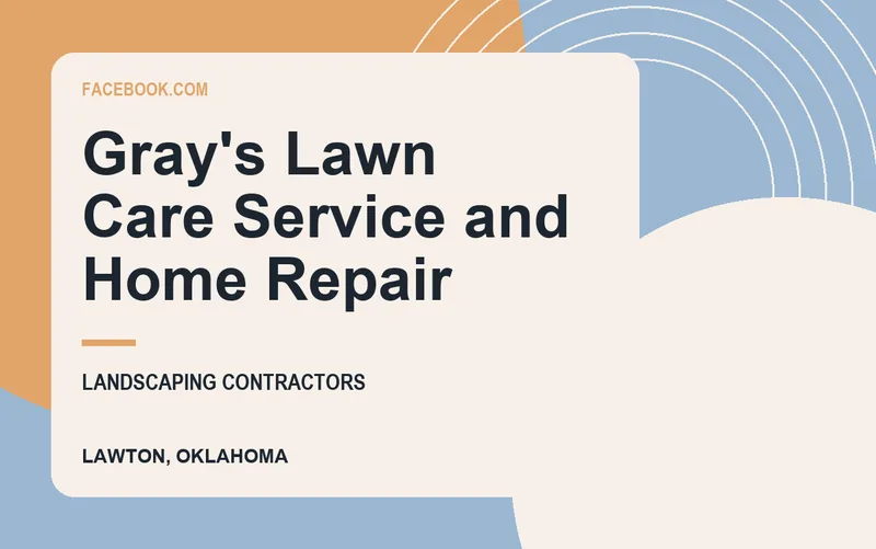 Gray's Lawn Care Service and Home Repair in Lawton, Oklahoma