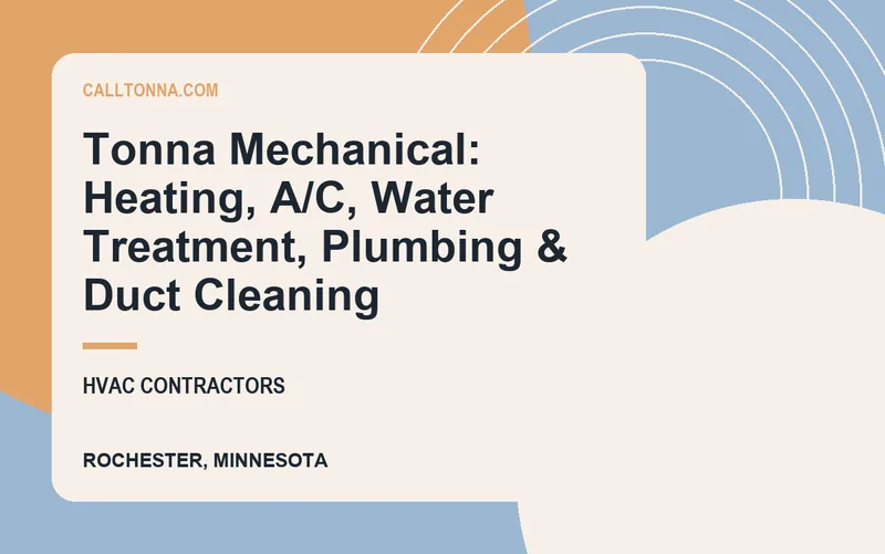 Tonna Mechanical: Heating, A/C, Water Treatment, Plumbing & Duct Cleaning in Rochester, Minnesota