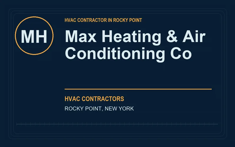 Max Heating & Air Conditioning Co in Rocky Point, New York