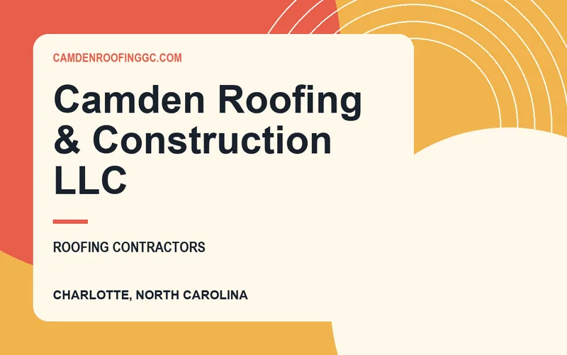 Camden Roofing & Construction LLC in Charlotte, North Carolina