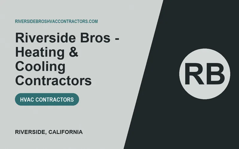 Riverside Bros - Heating & Cooling Contractors in Riverside, California