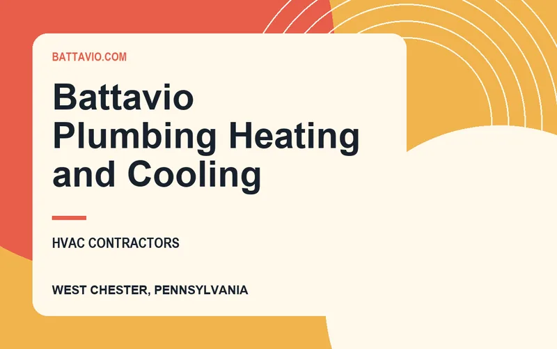 Battavio Plumbing Heating and Cooling in West Chester, Pennsylvania