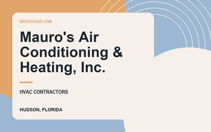 Mauro's Air Conditioning & Heating, Inc. in Hudson, Florida