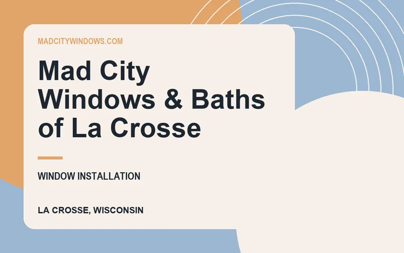 Mad City Windows & Baths of La Crosse in La Crosse, Wisconsin