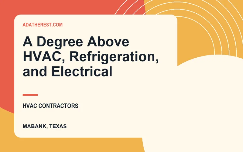 A Degree Above HVAC, Refrigeration, and Electrical in Mabank, Texas