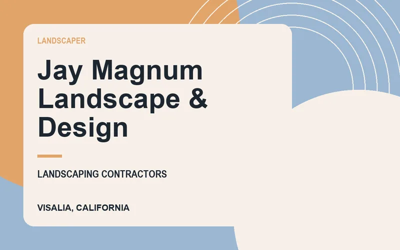 Jay Magnum Landscape & Design in Visalia, California