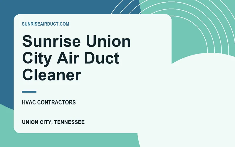 Sunrise Union City Air Duct Cleaner in Union City, Tennessee