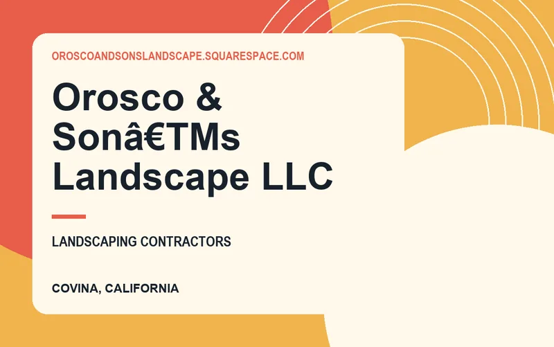 Orosco & Sonâ€TMs Landscape LLC in Covina, California