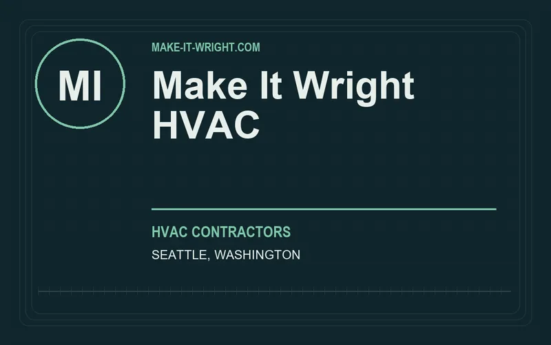 Make It Wright HVAC in Seattle, Washington
